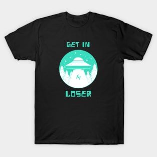 Get In Loser - Aliens T-Shirt